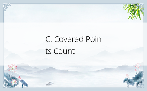 
C. Covered Points Count