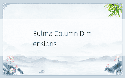 Bulma Column Dimensions 